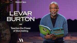 MasterClass LeVar Burton Teaches the Power of Storytelling Free Download