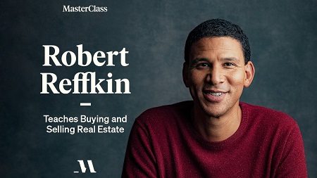 MasterClass Robert Reffkin Teaches Buying and Selling Real Estate Free Download