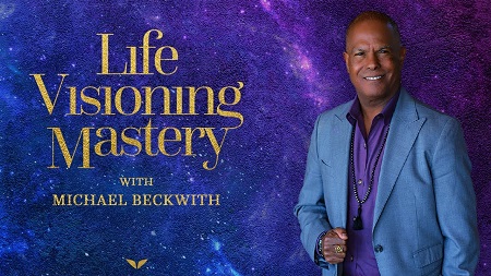 MindValley Michael Beckwith Life Visioning Free Download